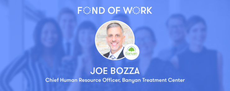 Joe Bozza, CHRO, Banyan Treatment Center